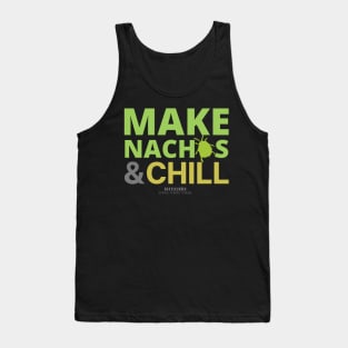 Make nachos and chill Tank Top